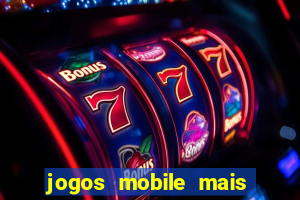 jogos mobile mais jogados 2024